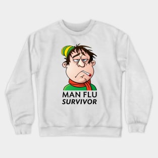 Man Flu Survivor l Crewneck Sweatshirt